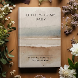 Cartas a mi bebé: Diario de duelo personalizado por un aborto espontáneo o la pérdida de un bebé, libro de recuerdos para padres en duelo, regalo de condolencias