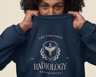 Tortured Radiology Department Sweatshirt, Radiology Sweatshirt, Radiology Tech Sweatshirt, Xray Sweatshirt