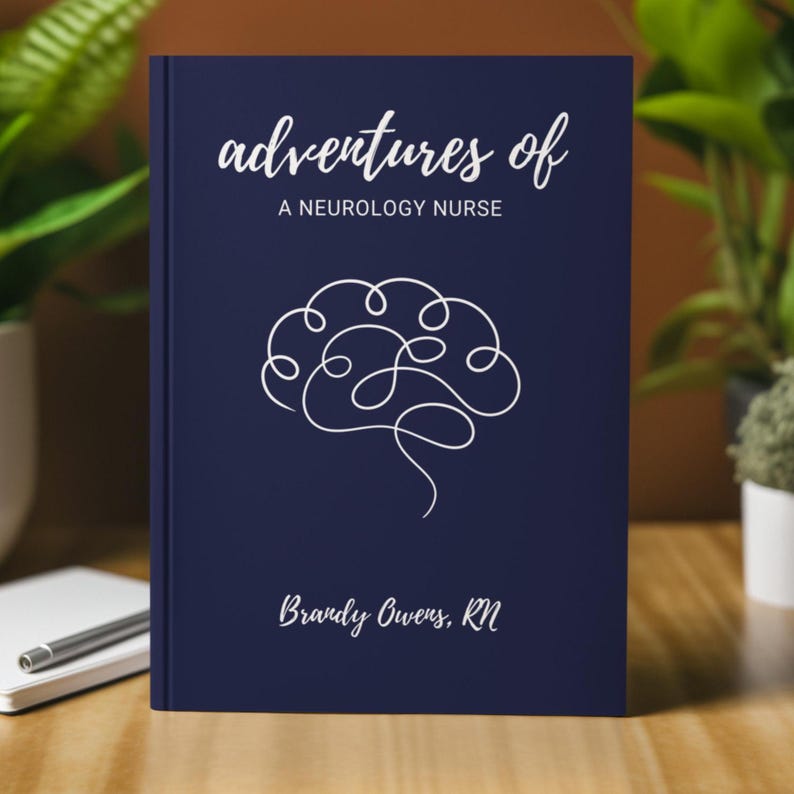 May include: A navy blue book with the title "adventures of a neurology nurse" and a white line drawing of a brain. The author's name is Brandy Owens, RN.