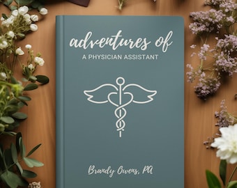 Personalized Physician Assistant Journal - "Adventures of a PA" Notebook