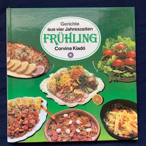 1985 German Vintage Cooking Book Gerichte aus vier Jahrzeite FRUHLING East Germany Leipzig GDR Tratidional European Food