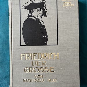 Antiguo 1903 Friedrich der Große Libro alemán de Gotthold Klee Referencia histórica Librería de la Universidad Acandemical Retro Gift Europe