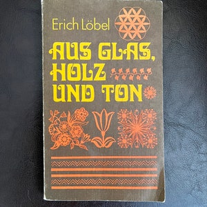 1981 German Vintage DIY Book aus Glas, Holz un Ton by Erich LobelEast Germany GDR crafts manual