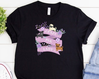 Funny Pug Shirt, Women Men, Pug Lover Gift, Pug T-shirt, Pug Top, Cute Pug Graphic Tee, Crazy Pug Lady, Explore Now!