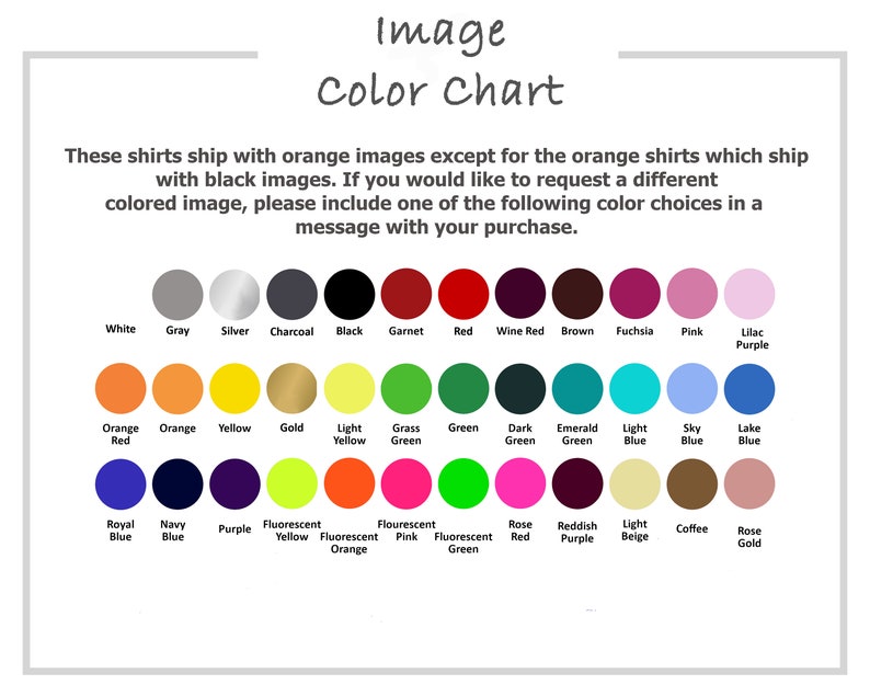 May include: A color chart featuring the text Image Color Chart and a grid of circular color swatches including gray, silver, charcoal, black, garnet, red, wine red, brown, fuchsia, pink, lilac, orange, yellow, gold, green, blue, and rose gold.