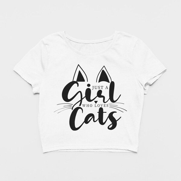 Just A Girl Who Loves Cats Crop Top, Cat Enthusiast Shirt, Kitten Paw Print Tshirt, Adorable Cat Lover's Crop Top, Stylish Feline Enthusiast