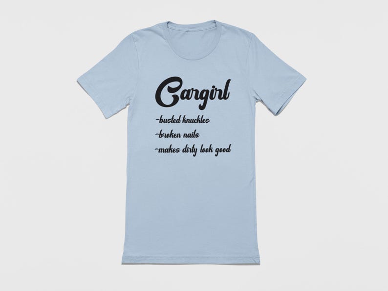 Car Girl Graphic Tee, Female Car Enthusiast Shirt, Lady Driven Tshirt Baby Blue