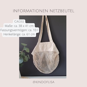 May include: A beige mesh bag with a canvas top and two handles. The bag is 38 inches by 41 inches and has a capacity of 10 liters. The handles are 61 inches long. The text "INFORMATIONEN NETZBEUTEL" is at the top of the image and the text "GROSS" is below it. The text "Ma&szlig;e: ca. 38 x 41 cm" is below the text "GROSS". The text "Fassungsverm&ouml;gen: ca. 10 l" is below the text "Ma&szlig;e: ca. 38 x 41 cm". The text "Henkell&auml;nge: ca. 61 cm" is below the text "Fassungsverm&ouml;gen: ca. 10 l". The text "@KINDOFLISA" is at the bottom of the image.
