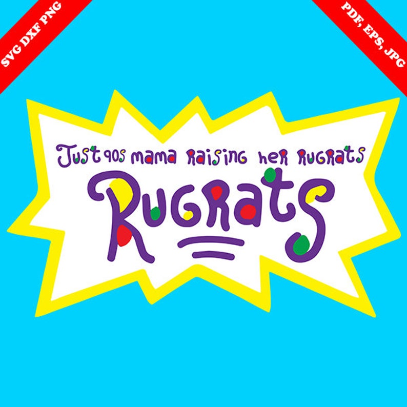 Download Just 90s Mama Raising Her Rugrats SVG png jpg eps pdf | Etsy