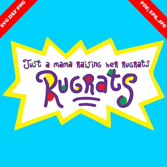 Free Free Mama&#039;s Little Rugrat Svg 832 SVG PNG EPS DXF File