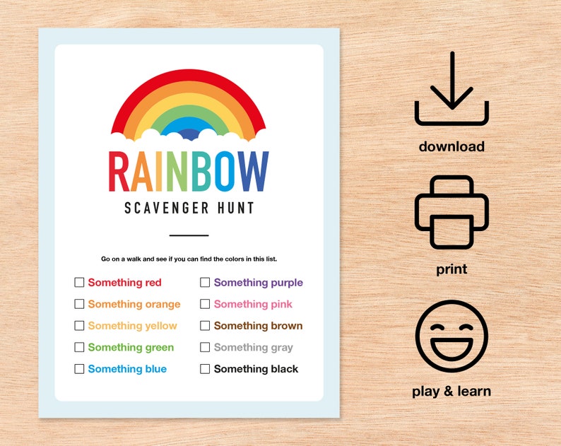 May include: A printable rainbow scavenger hunt checklist with a colorful rainbow graphic and the text "RAINBOW SCAVENGER HUNT". The checklist includes a list of colors to find: red, orange, yellow, green, blue, purple, pink, brown, gray, and black.