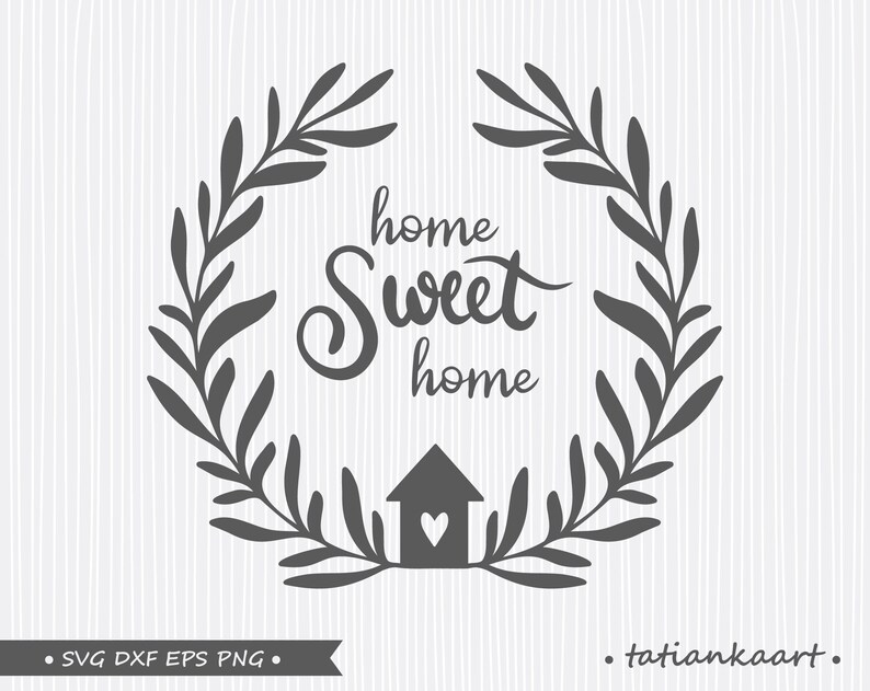 Download Home Sweet Home Svg Files For Cricut Home Decor Svg Laurel Wreath Svg Cut Files Home Sweet Home Sign Cricut Svg Clip Art Art Collectibles Delage Com Br