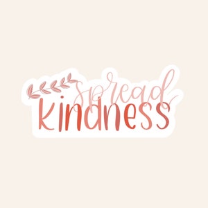 Spread Kindness - Pegatina troquelada mate - Handlettering - Pegatina de positividad - Hecho a mano - Bullet Journal - Pegatina para computadora portátil