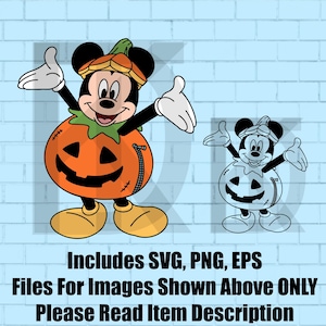 May include: A digital graphic featuring Mickey Mouse wearing a pumpkin costume with a jack-o'-lantern face, alongside a black and white line art version. Text below reads: Includes SVG, PNG, EPS. Files For Images Shown Above ONLY.