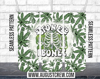 Stoned to the Bone| | 20oz | Skinny| Straight| Digital Download