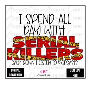 True Crime |  Serial Killers| All Day Podcasts| Digital Download