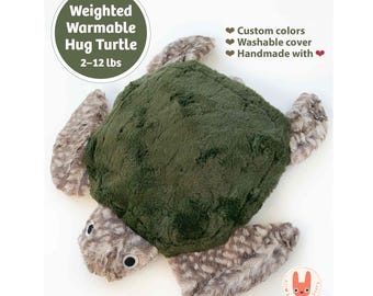 CUTE SEA TURTLE Weighted Plush: Hot/Cold Therapy, Heating Pad & Hug Pillow, Washable Cover, Handmade Comfort Animal – Custom Colors