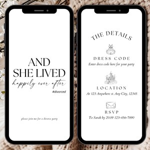 May include: A black and white digital invitation for a divorce party. The invitation reads "And she lived happily ever after #divorced". The invitation also includes the details of the party, including the dress code, location, and RSVP information.