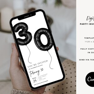 May include: A digital party invitation template featuring black balloon numbers "30" on a white background. The text "You're Invited to Celebrate Olivia Turning 30" is included. The template is fully customisable in Canva and can be sent via text or email.