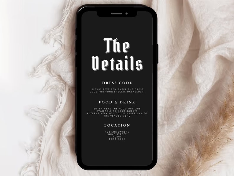 May include: A black smartphone screen displaying the details for an event. The text on the screen reads "The Details", "Dress Code", "Food & Drink", and "Location".