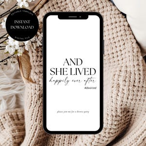 May include: A white phone screen with black text that reads "AND SHE LIVED happily ever after #divorced" and "please join me for a divorce party".