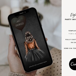 May include: A smartphone screen shows a digital party invitation. The design features a woman with a black heart-shaped balloon that says "JUST DIVORCED." The invitation is fully customisable in Canva and can be sent via text or email.