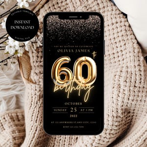 May include: A black and gold digital invitation for a 60th birthday party. The invitation features a gold balloon number 60 and the text "You're invited to celebrate Olivia James' 60th birthday". The invitation also includes the date, time, and location of the party.
