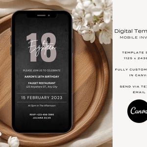 May include: A digital mobile invitation template for an 18th birthday party. The template features a black background with a large white number 18 and the text "Eighteen" in a white cursive font. The text "Please join us to celebrate Aaron's 18th Birthday" is in white text. The invitation includes the date, time, location, and RSVP information. The template is fully customizable in Canva and can be sent via text or email.