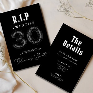 May include: Black and white invitation cards with the text "R.I.P. Twenties" and "The Details". The card on the left features a large black balloon number 30. The card on the right includes the date and time of the event, location, and RSVP information.