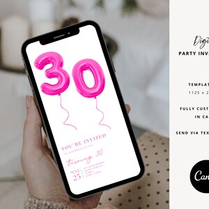 May include: A smartphone displays a digital party invitation. The invitation features two bright pink number 30 balloons. Text on the invitation reads "You're Invited" and "Turning 30". The invitation is fully customizable in Canva.