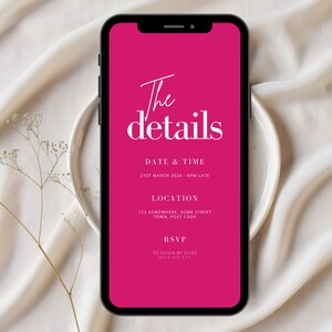 May include: A pink mobile phone screen displaying an invitation with the text "The details" in white. The invitation includes the date and time, location, and RSVP information.