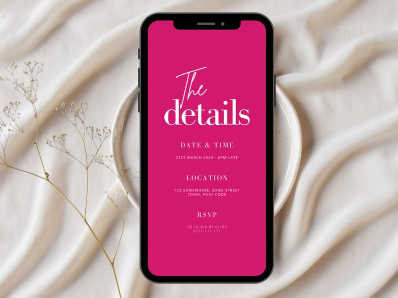 May include: A pink mobile phone screen displaying an invitation with the text "The details" in white. The invitation includes the date and time, location, and RSVP information.