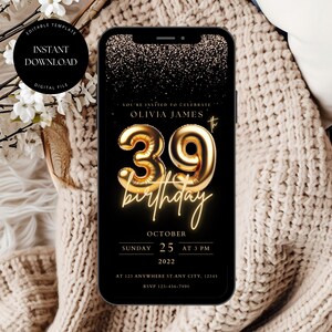 Puede incluir: Una invitación digital negra y dorada para una fiesta de cumpleaños número 39. La invitación presenta un globo número 39 dorado, el texto "Olivia James" y la fecha "25 de octubre de 2022".