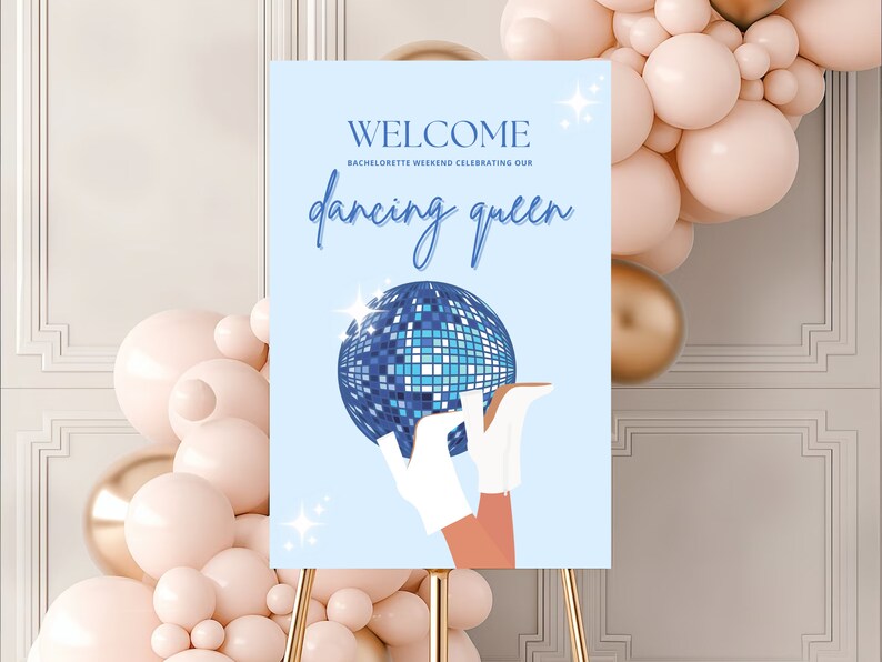 May include: A blue and white disco ball with white boots sticking out from behind it. The background is light blue with the text "WELCOME BACHELORETTE WEEKEND CELEBRATING OUR dancing queen".