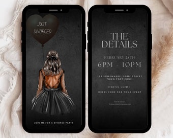 May include: Two smartphone screens displaying a divorce party invitation. One screen shows a woman with a black balloon that says "JUST DIVORCED." The other screen has event details: date, time, address, and dress code.