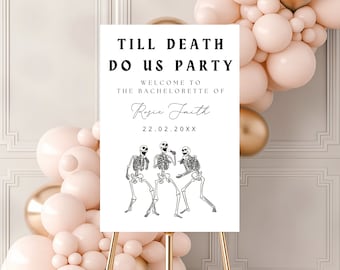 May include: A white sign with black text that reads "Till Death Do Us Party" and "Welcome to the Bachelorette of Rosie Smith 22.02.20XX". Three skeletons are dancing on the sign.