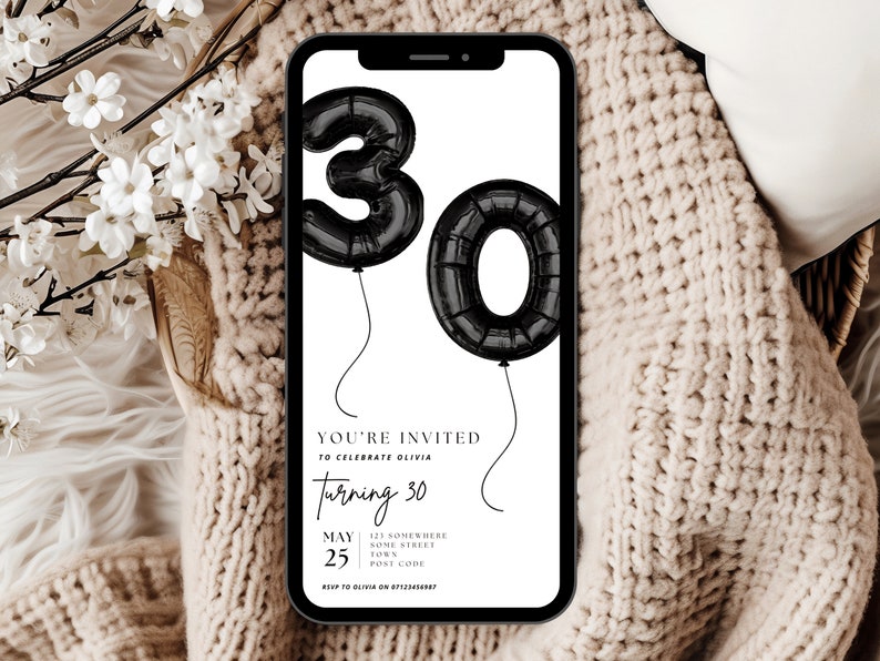 May include: A black and white digital invitation for a 30th birthday party. The invitation features black balloon numbers 30 and the text "You're invited to celebrate Olivia turning 30". The date and location of the party are listed below the text.