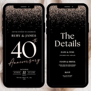 May include: A black and gold digital invitation for a 40th anniversary celebration. The invitation features a glittery background and the text "YOU'RE INVITED TO CELEBRATE RUBY & JAMES 40th Anniversary". The date and time of the event are listed as "OCTOBER 22 SUNDAY AT 6 PM 2021".