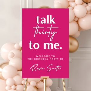 TalkThirty To Me Schild Vorlage, 30.Geburtstagsparty Willkommensschild, Talk 30 To Me Willkommensplakat, Rosa 30 Willkommensschild