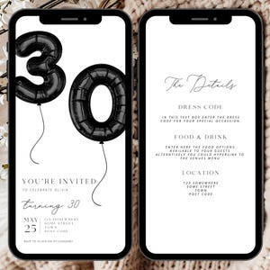 K&ouml;nnte beinhalten: Eine digitale Einladung in Schwarzwei&szlig; f&uuml;r eine 30. Geburtstagsfeier. Die Einladung zeigt schwarze Ballonzahlen 30 und den Text "You're invited to celebrate Olivia turning 30". Die Einladung enth&auml;lt auch das Datum, den 25. Mai, und den Ort, 423 Somewhere, Some Street, Town, Post Code. Die Einladung enth&auml;lt auch den Text "The Details" und Abschnitte f&uuml;r Kleiderordnung, Essen und Getr&auml;nke sowie den Ort.