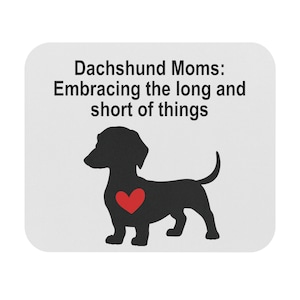 Funny Dachshund Mom Mouse Pad, Dachshund Dog Mom Gifts, Dachshund Lover Gift, Dog Lover Mouse Pad, Computer Accessories for Dog Owner
