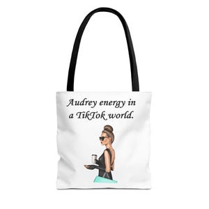 Audrey Hepburn Tote Bag, Fashionista Accessories, Audrey Energy in a Tiktok World, Reusable Bag, Audrey Hepburn Gifts, TikTok Quote