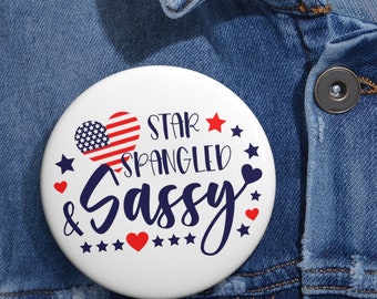 Independence Day Pin, Star Spangled and Sassy, July 4 Patriotic Accessories