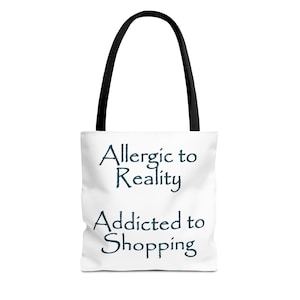 Funny Shopaholic Tote Bag, Adulting Gifts, Shopping Lover Gift, Shopaholic Gift, Humorous Tote Bag for Her, Funny Wife Gift