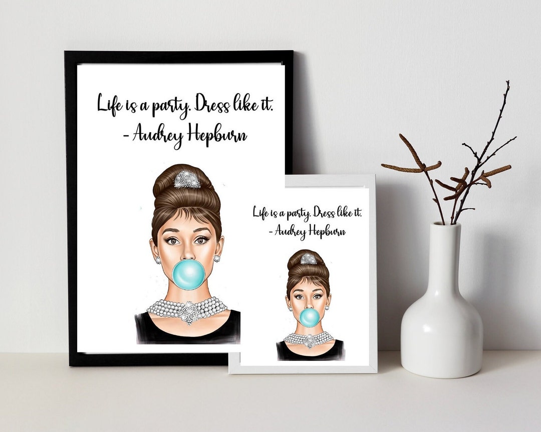 life is a party dress like it audrey hepburn Audrey Hepburn Quote: Life is a party. Dress for it.