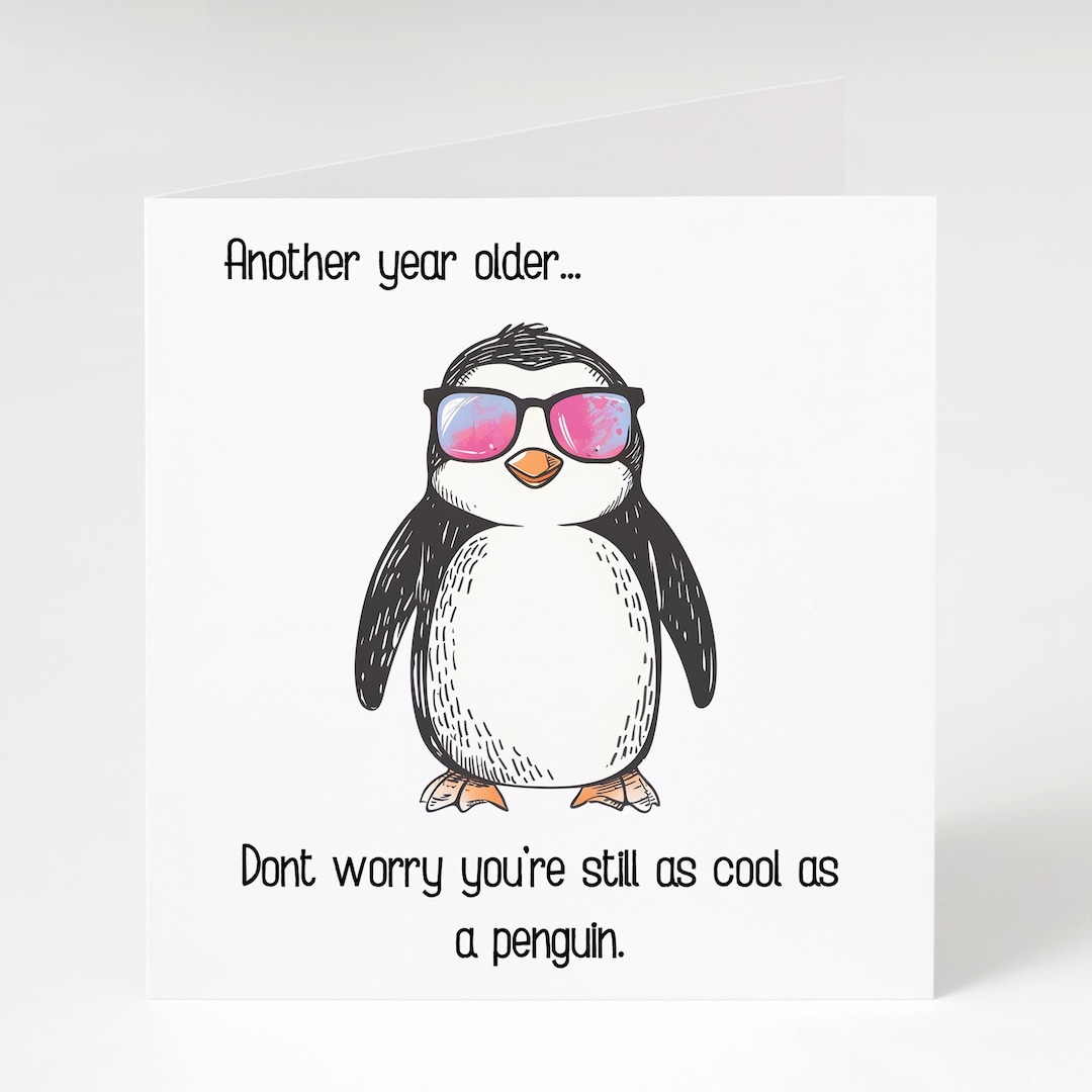 Birthday Card For Him - Funny Penguin Birthday Card - Another Year Older - Penguin - View #5