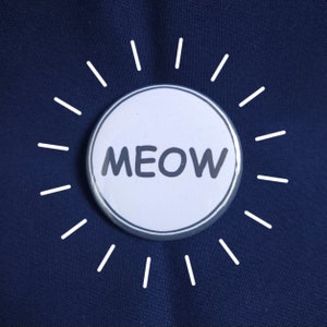 Meow 1.75&quot; Pinback Button