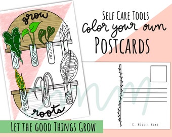 Let the Good things Grow: Set of 4 Color Your Own Postcards- Self Care Tools Adult Coloring & Meditation- Plant Lovers Gift