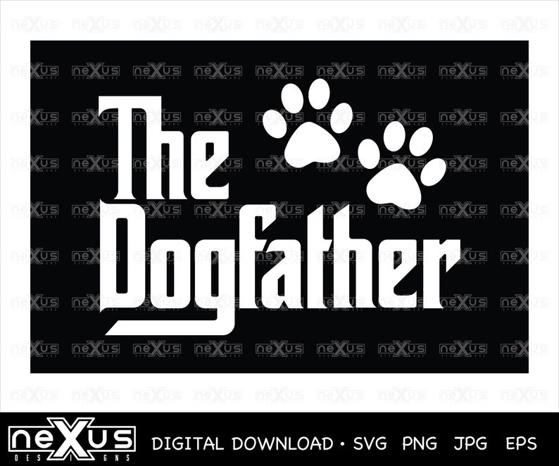 Download The Dogfather SVG Father's Day SVG Dog Dad SVG Dad svg | Etsy