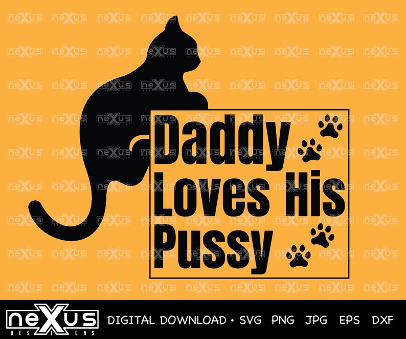 Download Daddy Loves His Pussy: Fathers day SVG Cat Dad SVG Animal ...